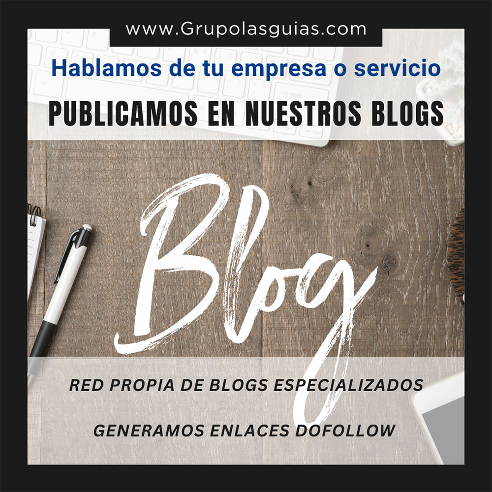 Publicamos artculos sobre empresas, productos y servicios en nuestros blogs especializados